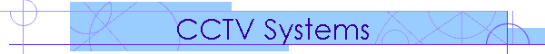 CCTV Systems